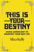 This Is Your Destiny
