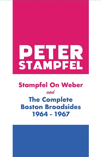 Stampfel On Weber And The Complete Boston Broadsid