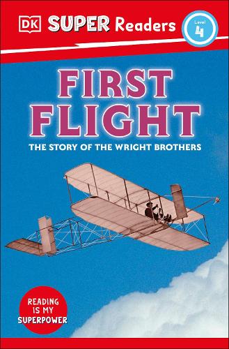 DK Super Readers Level 4 First Flight