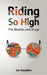 Riding So High