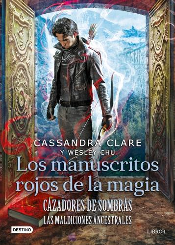 Cazadores de Sombras. Los Manuscritos Rojos de la (Cazadores De Sombras/ Shadowhunter Chronicles: the Eldest Curses, 1