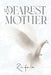 My Dearest Mother