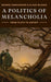 A Politics of Melancholia