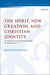 The Spirit, New Creation, and Christian Identity