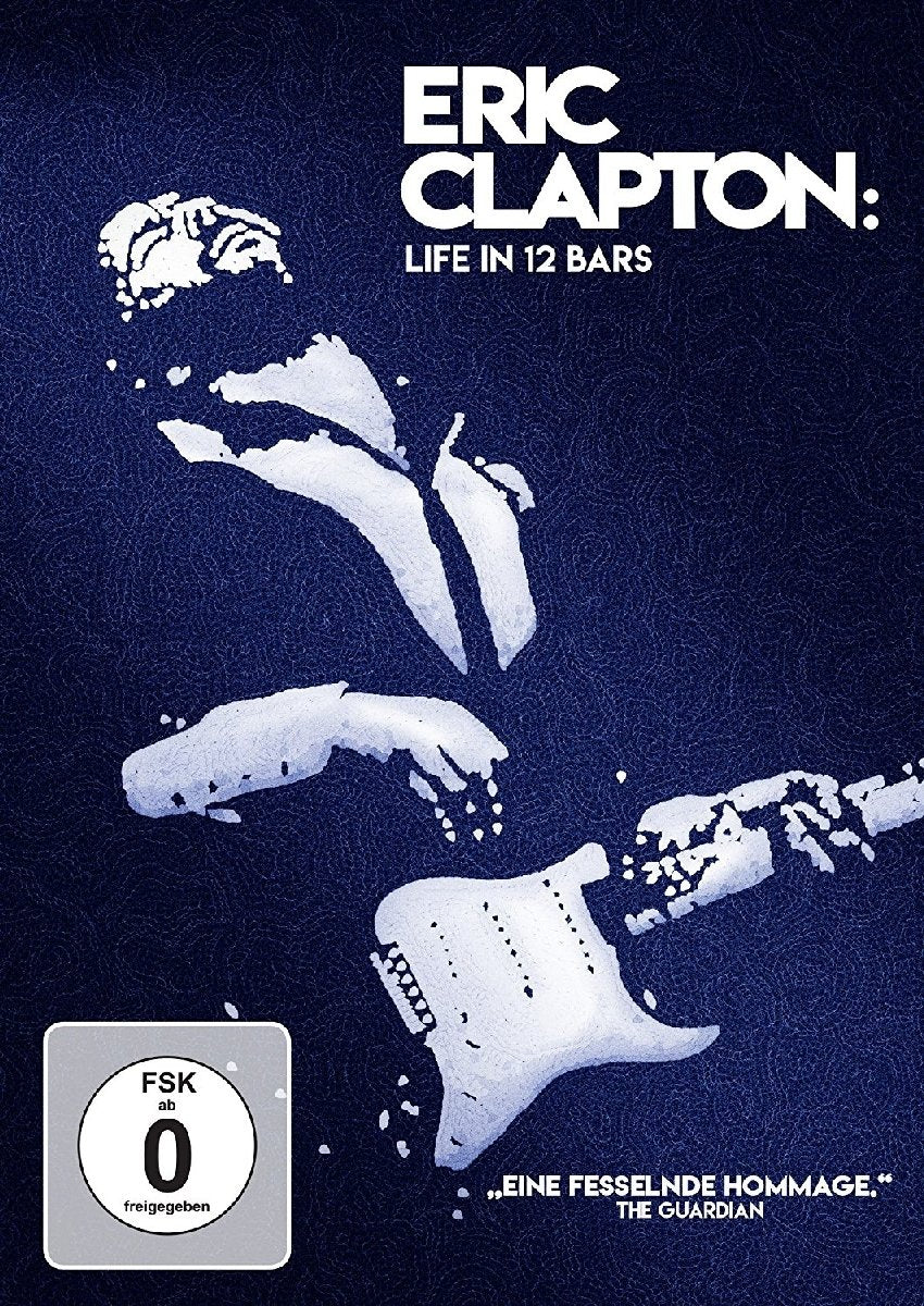 Eric Clapton: Life in 12 Bars