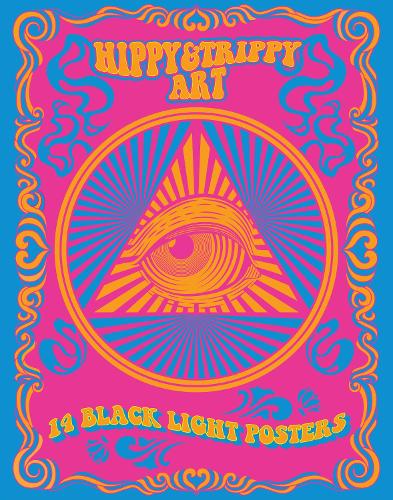 Hippy & Trippy Art: 14 Black Light Posters (Black Light Poster Book