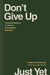 Don't Give Up Just Yet