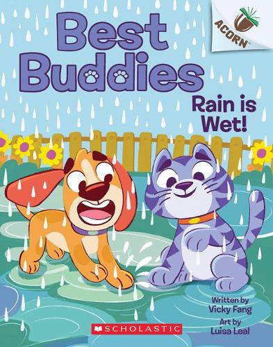 Rain is Wet!: An Acorn Book (Best Buddies #3
