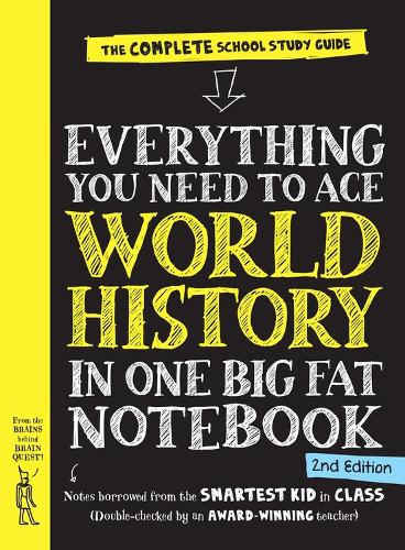 Everything You Need to Ace World History in One Big Fat Notebook, 2nd Edition