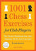 1001 Chess Exercises for Club Players