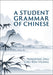 A Student Grammar of Chinese