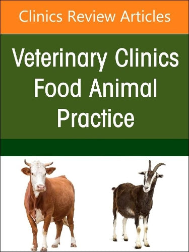 Ruminant Diagnostics and Interpretation, An Issue of Veterinary Clinics of North America: Food Animal Practice