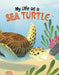 My Life as a Sea Turtle