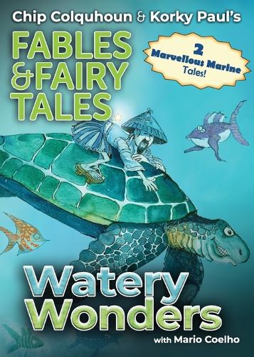 Watery Wonders (4) (Chip Colquhoun & Korky Paul's Fables & Fairy Tales