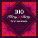 100 Flirty & Dirty Sex Questions