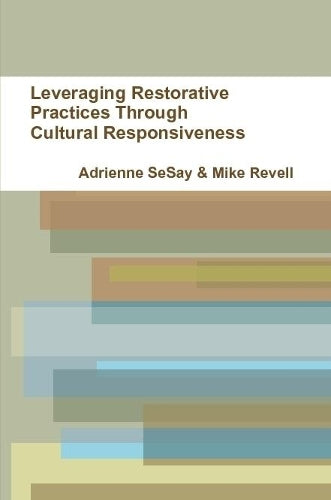 Leveraging Restorative Practices Through Cultural Responsiveness