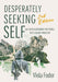 Desperately Seeking Self Second Edition