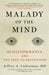 Malady of the Mind Schizophrenia and the Path to Prevention
