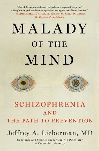 Malady of the Mind Schizophrenia and the Path to Prevention