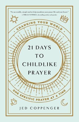 21 Days to Childlike Prayer