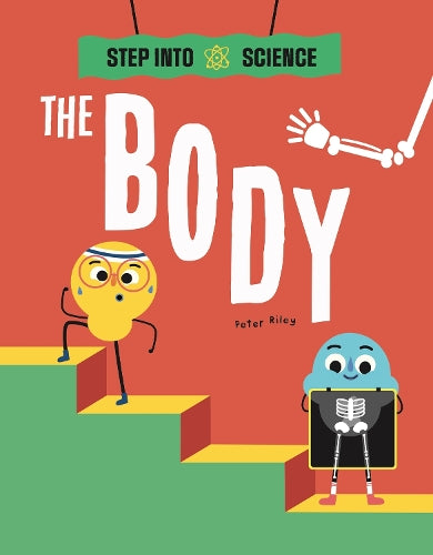 The Body (Step Into Science