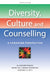 Diversity, Culture and Counselling
