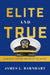 Elite and True