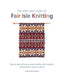 The Very Easy Guide to Fair Isle Knitting