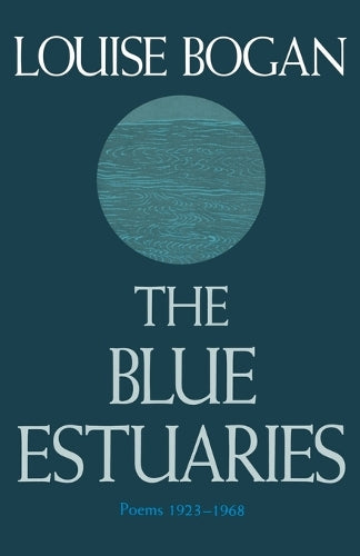 The Blue Estuaries: Poems 1923-1968