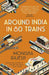 Around India in 80 Trains