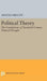 Political Theory – The Foundations of Twentieth–Century Political Thought: 2311 (Princeton Legacy Library