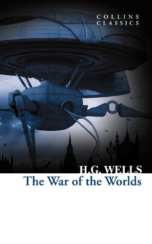 The War of the Worlds (Collins Classics