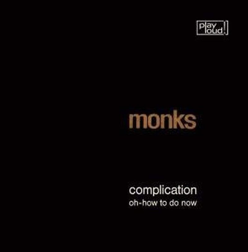 Complication / Oh How to Do Now