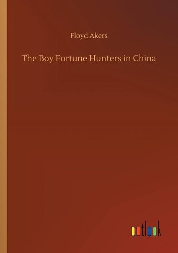The Boy Fortune Hunters in China
