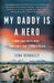 My Daddy is a Hero