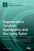 Degenerative Cervical Myelopathy and the Aging Spine
