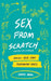 Sex From Scratch