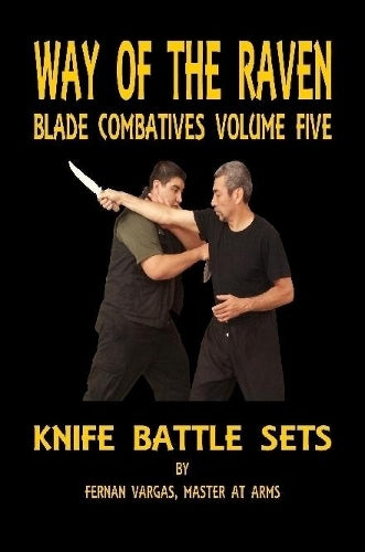 Way of the Raven Blade Combatives Volume Five