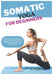 Somatic Yoga for Beginners
