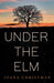 Under The Elm