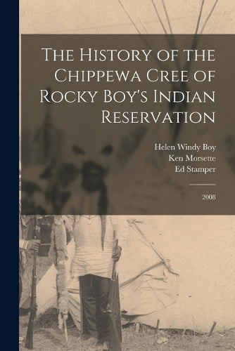 The History of the Chippewa Cree of Rocky Boy's Indian Reservation