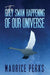 The Grey Swan Happening of our Universe