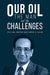 Our Oil - the Man and the Challenges