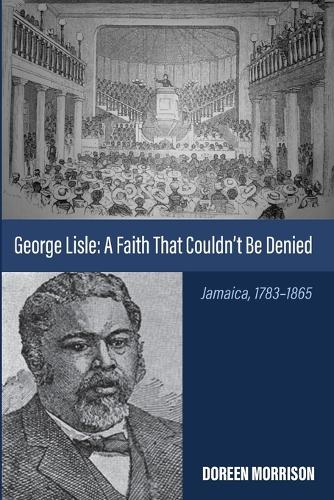 George Lisle: A Faith That Couldn't Be Denied