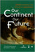 Our Continent, Our Future