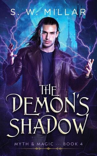 The Demon's Shadow: An Urban Fantasy Thriller: 4 (Myth & Magic