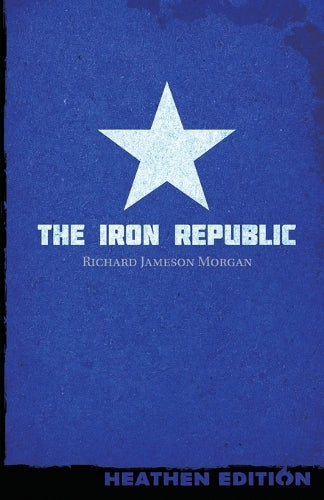 The Iron Republic (Heathen Edition