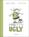 Pretty Ugly