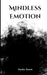 Mindless Emotion