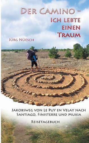 Der Camino - ich lebte einen Traum